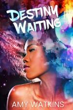 Destiny Waiting af Amy Watkins