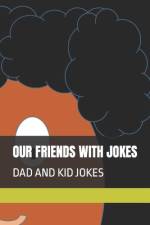 Our Friends with Jokes af Todd Dejarnatt