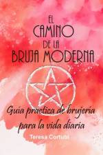 El Camino de la Bruja Moderna af Teresa CortubÃ­