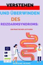 Verstehen und Überwinden des Reizdarmsyndroms af Serigne Niang