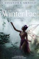 The Winter Fae Anthology af Cassandra Arnold