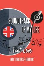 Soundtrack Of My Life af Kit Calder-White
