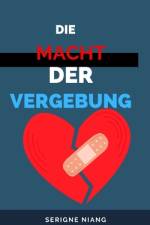 Die Macht der Vergebung af Serigne Niang