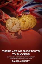 There are no shortcuts to success af Daniel Merritt