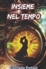 Insieme nel Tempo af Corrado Fretuti