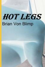 Hot Legs af Brian Von Blimp