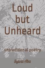 Loud but Unheard af Sylvia Aba