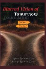 Blurred Vision of Tomorrow af Sudip Kumar Das