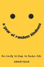 A Year of Random Kindness af Ashley Ellis