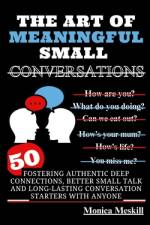 The Art of Meaningful Small Conversations af Monica Meskill