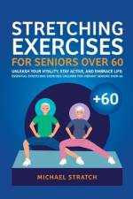 Stretching Exercises for Seniors Over 60 af Michael Stratch