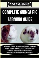 Complete Guinea Pig Farming Guide af Cora Gianna