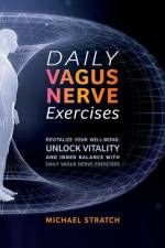 Daily Vagus Nerve Exercises af Michael Stratch