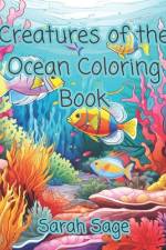 Creatures of the Ocean Coloring Book af Sarah Sage
