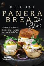 Delectable Panera Bread Copycat Recipes af Jasper Whitethorne