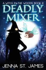 Deadly Mixer af Jenna St James