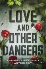 Love and Other Dangers af Audrey M Stevens