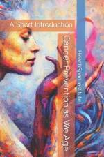Cancer Prevention as We Age af Healthspan Institute