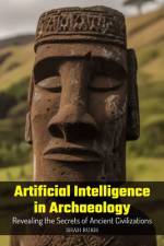 Artificial Intelligence in Archaeology af Shah Rukh