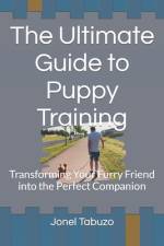 The Ultimate Guide to Puppy Training af Jonel Tabuzo
