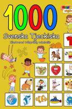 1000 Svenska Tjeckiska Illustrerad tvåspråkig vokabulär (Färgglad utgåva) af Natalie Jonasson