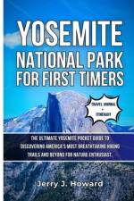 Yosemite National Park for First-Timers af Jerry J Howard