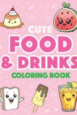 Cute Food and Drinks Coloring Book af Lockhei Books