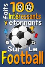100 Faits Intéressants et étonnants sur le Football af Asbik Publishing