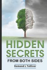 Hidden Secrets From Both Sides af Demond L Tolliver