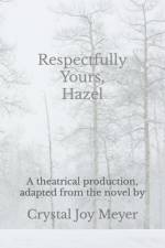 Respectfully Yours, Hazel af Crystal Joy Meyer