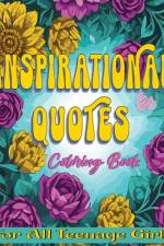 Inspirational Quotes Coloring Book For Teenage Girls af Tablet Press