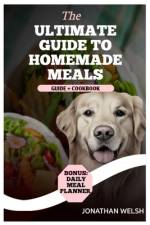 Healthy Homemade Recipe Cookbook for Dogs af Jonathan Welsh