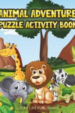 Animal Adventure Puzzle Activity Book af Lucky Life Publishing