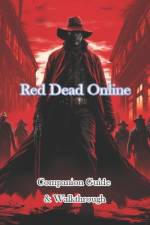 Red Dead Online Companion Guide & Walkthrough