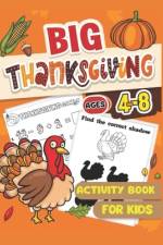 Big Thanksgiving Activity Book for Kids af Marie Martin
