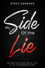 My Side of the Lie af Stacy Sanders