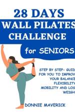 28 Days Wall Pilates Challenge For Seniors af Donnie Maverick