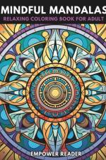 Mindfulness Mandalas for a Relaxing Coloring Book Experience