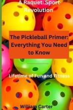The Pickleball Primer af William Carter