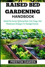 Raised Bed Gardening Handbook af Preston Damien