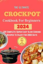 The Ultimate Crockpot COOKBOOK For Beginners af Etta William