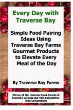 Every Day with Traverse Bay af Traverse Bay Farms
