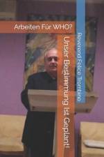 Unser Bestimmung Ist Geplant! af Reverend Felice Trombino