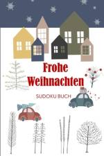 Frohe Weihnachten - Sudoku Buch af Ilsa Stein