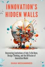 Innovation's Hidden Walls af Shah Mohammed