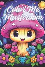 Color Me Mushroom af Candice Harris