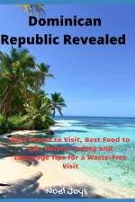 Dominican Republic Revealed af Noel Joys