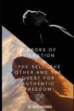 Mirrors of Alienation af The Curious Philosopher