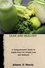 Lean and Healthy af Adams U Morris