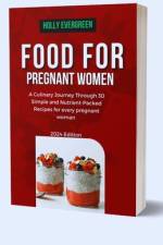 Food For Pregnant Women af Holly Evergreen